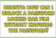 How can I unlock a password locked rar file without knowing the